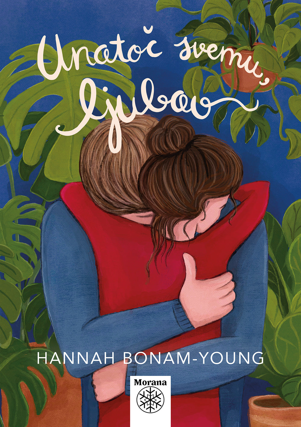 Hannah Bonam-Young, UNATOČ SVEMU, LJUBAV