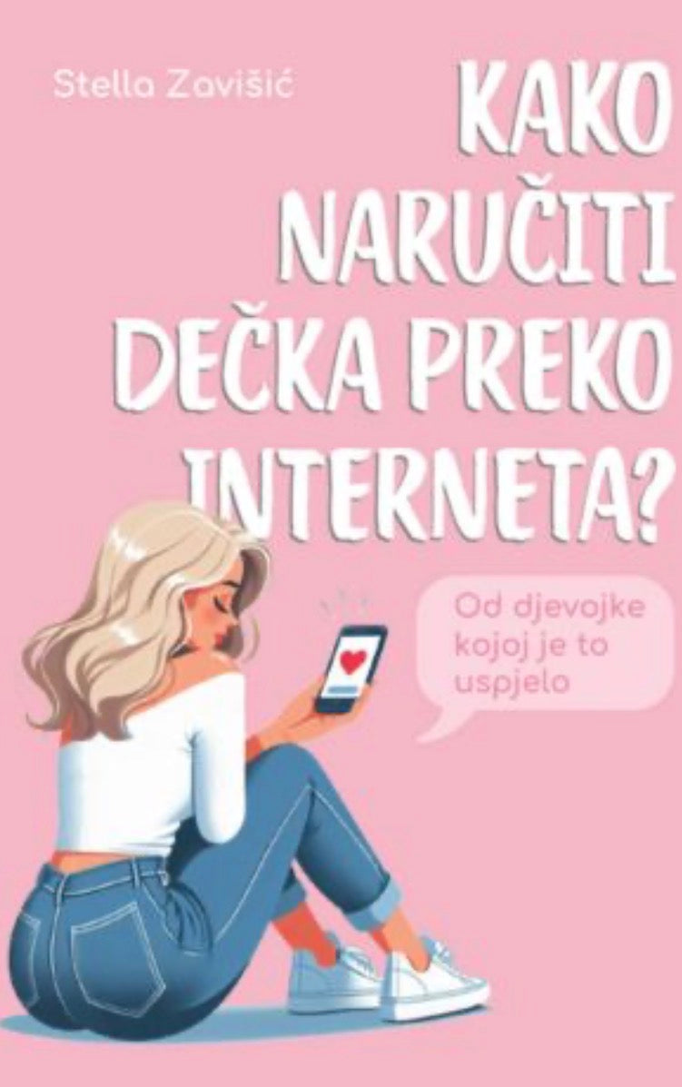 Stella Zavišić, KAKO NARUČITI DEČKA PREKO INTERNETA?