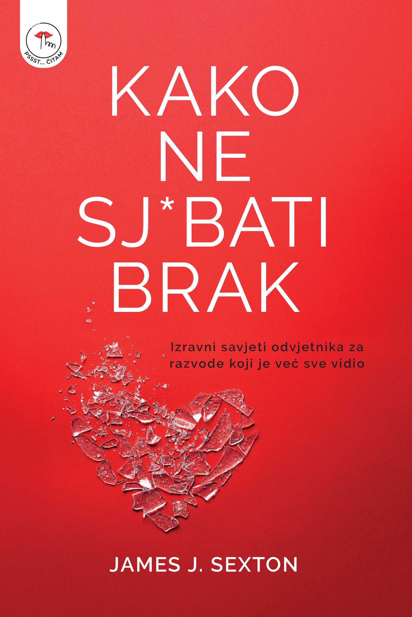 James J. Sexton, KAKO NE SJ*BATI BRAK