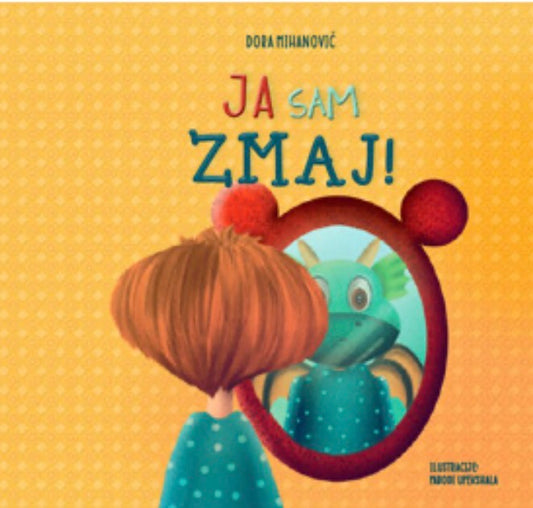 Dora Mihanović, JA SAM ZMAJ!
